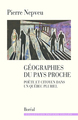 Géographies du pays proche