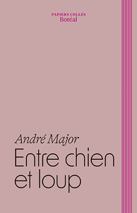 ENTRE CHIEN ET LOUP - CARNETS 2008-2014