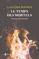 LE TEMPS DES MORTELS - ESPACES RITUELS ET DEUIL