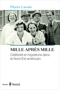 MILLE APRES MILLE - CELEBRITE ET MIGRATIONS DANS LE NORD-EST AMERICAIN