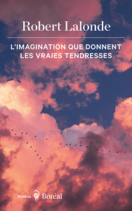 L'IMAGINATION QUE DONNENT LES VRAIES TENDRESSES