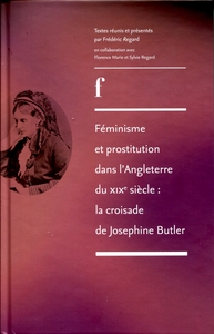 Féminisme et prostitution dans l'Angleterre du XIXe siècle - la croisade de Josephine Butler