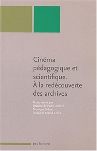 Cinéma pédagogique et scientifique - à la redécouverte des archives