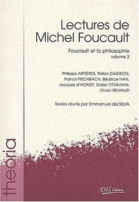 LECTURES DE MICHEL FOUCAULT - T02 - LECTURES DE MICHEL FOUCAULT - VOL. 2 - FOUCAULT ET LA PHILOSOPHI