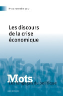 MOTS. LES LANGAGES  DU POLITIQUE, N 115/2017. LES DISCOURS DE LA CRIS E ECONOMIQUE