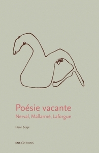 POESIE VACANTE - NERVAL, MALLARME, LAFORGUE