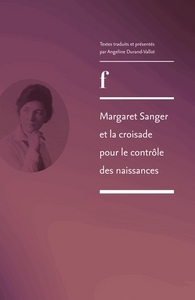 Margaret Sanger et la croisade pour le contrôle des naissances