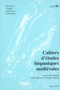 CAHIERS D'ETUDES HISPANIQUES MEDIEVALES, N 28/2005