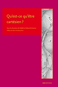 QU'EST-CE QU'ETRE CARTESIEN ?