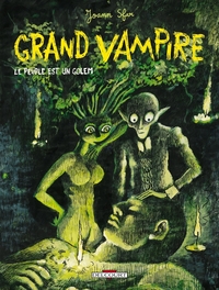 GRAND VAMPIRE T06 - LE PEUPLE EST UN GOLEM - VOL06