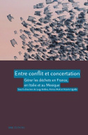 Entre conflit et concertation - gérer les déchets en France, en Italie et au Mexique