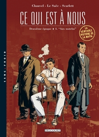 Ce qui est à nous - Deuxième époque T04 Aux matelas