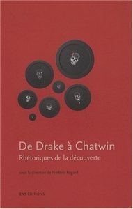 DE DRAKE A CHATWIN, RHETORIQUES DE LA DECOUVERTE