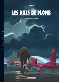 LES AILES DE PLOMB T04 - RESURRECTION