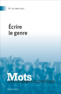 MOTS. LES LANGAGES DU POLITIQUE, N 113/2017. ECRIRE LE GENRE