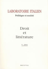 LABORATOIRE ITALIEN. POLITIQUE ET SOCIETE, N 5/2004. DROIT ET LITTERA TURE