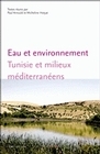 EAU ET ENVIRONNEMENT - TUNISIE ET MILIEUX MEDITERRANEENS