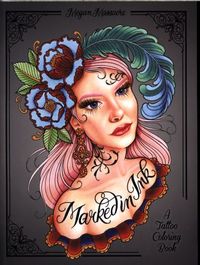 Marked in Ink: A Tattoo Coloring Book /anglais