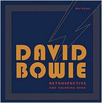 David Bowie Retrospective and Coloring Book /anglais