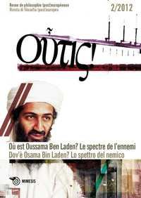 Outis 2 : Ou Est Oussama Ben Laden ? Le Spectre De L'Ennemi