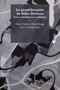 La Geophilosophie De Gilles Deleuze Entre Esthetique Et Politiques