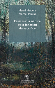 ESSAI SUR LA NATURE ET LA FONCTION DU SACRIFICE