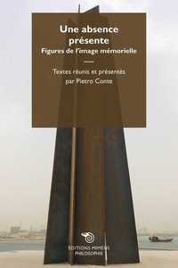 Une Absence Presente. Figures De L'Image Memorielle