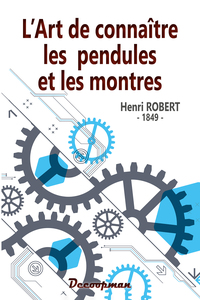 L'ART DE CONNAITRE LES PENDULES ET LES MONTRES