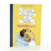 LE COUPLE DONT VOUS ETES LES HEROS - CAHIER-COACH POUR ENTRETENIR LA FLAMME