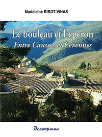 LE BOULEAU ET L'EPERON - ENTRE CAUSSES ET CEVENNES