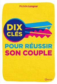 Dix clés pour réussir son couple