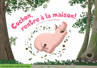 COCHON, RENTRE A LA MAISON!