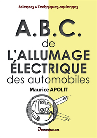 ABC DE L'ALLUMAGE ELECTRIQUE DES AUTOMOBILES