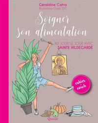 SOIGNER SON ALIMENTATION - AU JOUR LE JOUR AVEC SAINTE HILDEGARDE