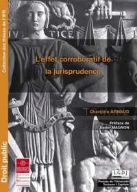 l'effet corroboratif de la jurisprudence