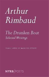 Arthur Rimbaud The Drunken Boat Selected Writings /anglais