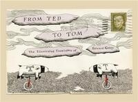 From Ted to Tom : The Illustrated Envelopes of Edward Gorey /anglais