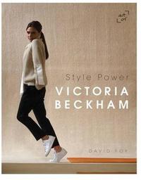 Victoria Beckham Style Power /anglais