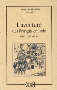 L'AVENTURE DES FRANCAIS EN INDE : XVIIE-XXE SIECLES