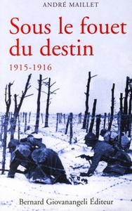 Sous le fouet du destin 1915-1916