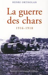 La Guerre des chars 1916-1918
