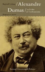 ALEXANDRE DUMAS OU LE DON DE L'ENTHOUSIASME