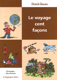 LE VOYAGE CENT FACONS