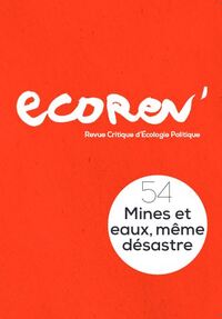 EcoRev n°54 : Mines et eaux, même désastre - Hiver 2023