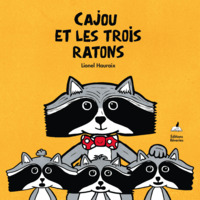 CAJOU ET LES TROIS RATONS