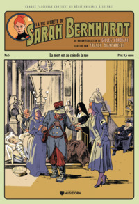 La Vie Secrète de Sarah Bernhardt - Épisode 5