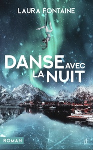 DANSE AVEC LA NUIT