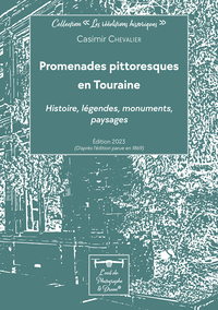 Promenades pittoresques en Touraine