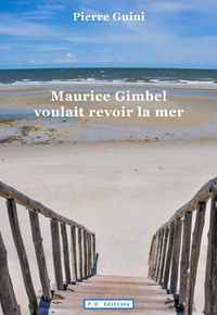 Maurice Gimbel voulait revoir la mer