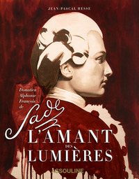 SADE, L'AMANT DES LUMIERES